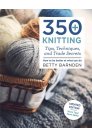 Betty Barnden 350+ Knitting Tips, Techniques and Trade Secrets - 350+ Knitting Tips, Techniques and Trade Secrets Books photo
