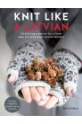Ieva Ozolina Knit Like a Latvian - Knit Like a Latvian Books photo