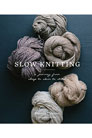 Hannah Thiessen Slow Knitting - Slow Knitting: A Journey From Sheep To Skein To Stitch Books photo