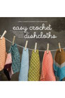 Camilla Schmidt Rasmussen & Sofie Grangaard - Easy Crochet Dishcloths Review