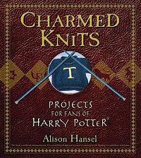 Charmed Knits - Charmed Knits: Projects for Fans of Harry Potter (Backordered)