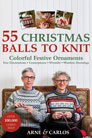 Arne & Carlos 55 Christmas Balls to Knit - 55 Christmas Balls to Knit Books photo