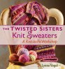 Lynne Vogel The Twisted Sisters Books - The Twisted Sisters Knit Sweaters Books photo