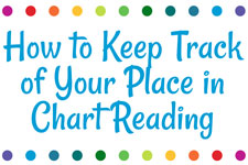 How to Keep Track of Your Place in Chart Reading