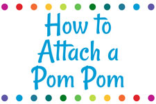 How to Attach a Pom Pom