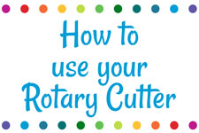 How to use your Rotary Cutter