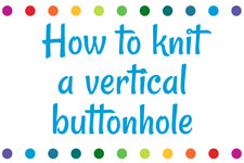 How to knit a vertical buttonhole