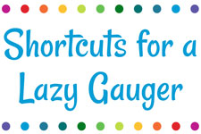Shortcuts for a Lazy Gauger