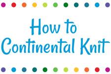 How to Continental Knit