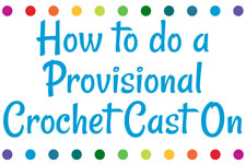 How to do a Provisional Crochet Cast On