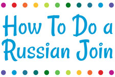 How To Do a Russian Join