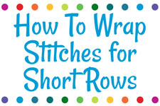 How To Wrap Stitches for Short Rows