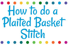 How to do a Plaited Basket Stitch
