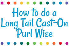 How to do a Long Tail Cast-On Purl Wise