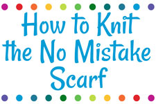 How to Knit the No Mistake Scarf