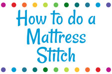 How to do a Mattress Stitch
