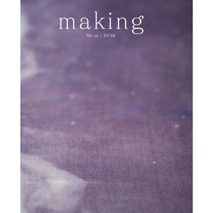Making - No. 12/Dusk
