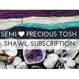 Madelinetosh Semi-Precious Tosh SHAWL Subscription